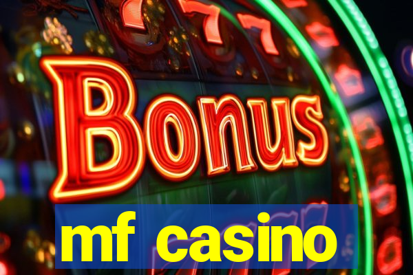 mf casino